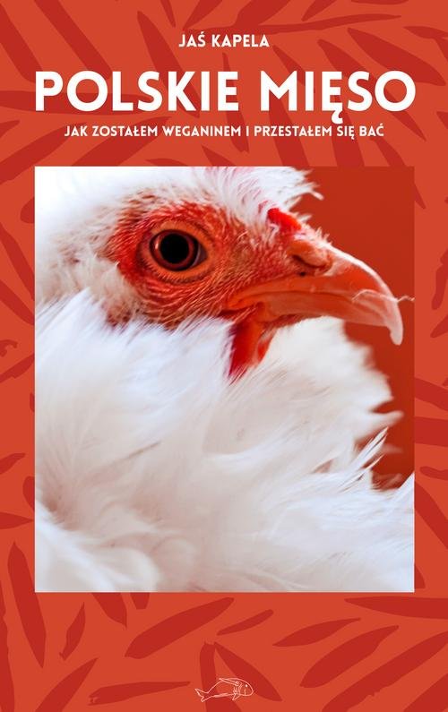 Image of Polskie mięso Jak zostałem weganinem i przestałem się bać