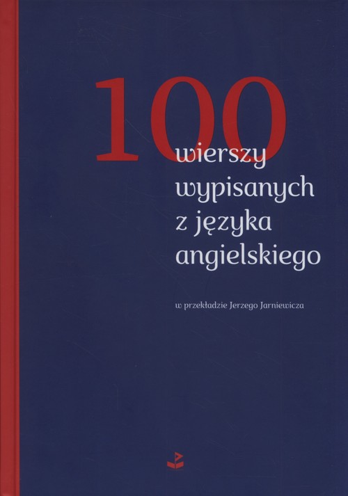 Image of 100 wierszy wypisanych z języka angielskiego w przekładzie Jerzego Jarniewicza