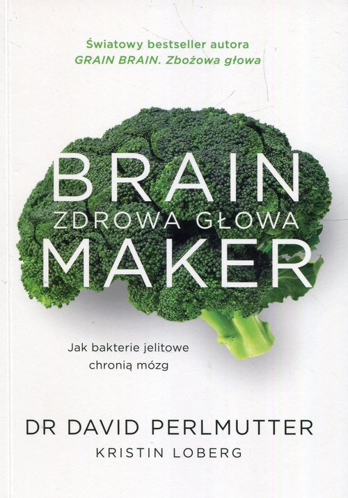 Image of Brain Maker Zdrowa głowa Jak baterie jelitowe chronią mózg