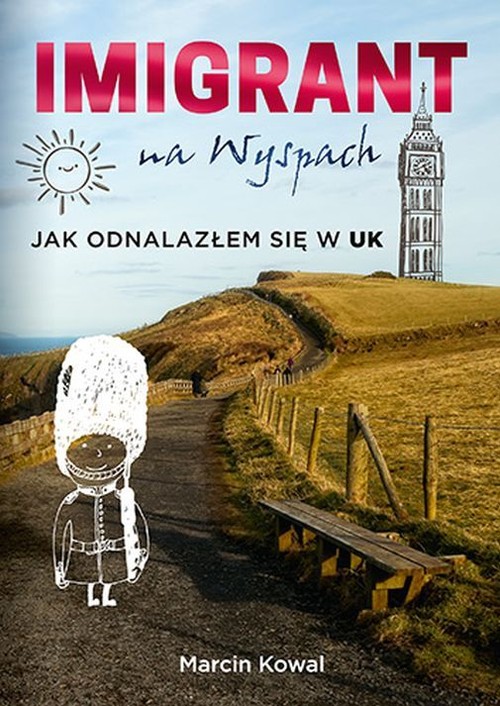 Image of Imigrant na Wyspach Jak odnalazłem się w UK