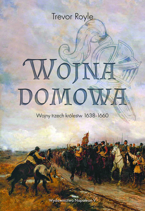 Image of Wojna domowa. Wojny trzech królestw 1638-1660