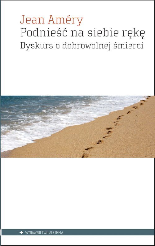 Image of Podnieść na siebie rękę Dyskurs o dobrowolnej śmierci