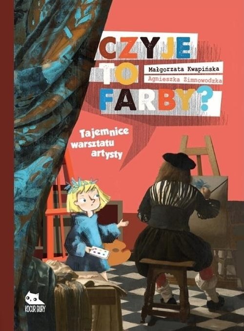 Image of Czyje to farby Tajemnice warsztatu artysty