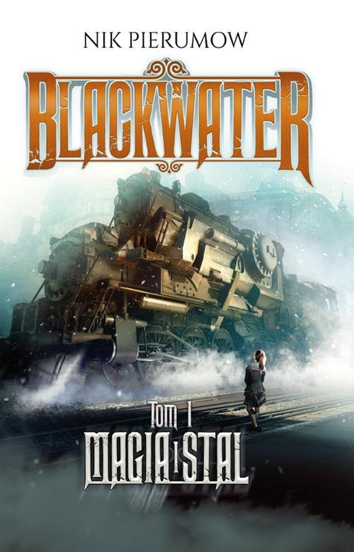 Image of Blackwater Tom 1 Magia i stal