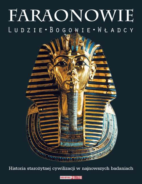 Image of Faraonowie Ludzie. Bogowie. Władcy.
