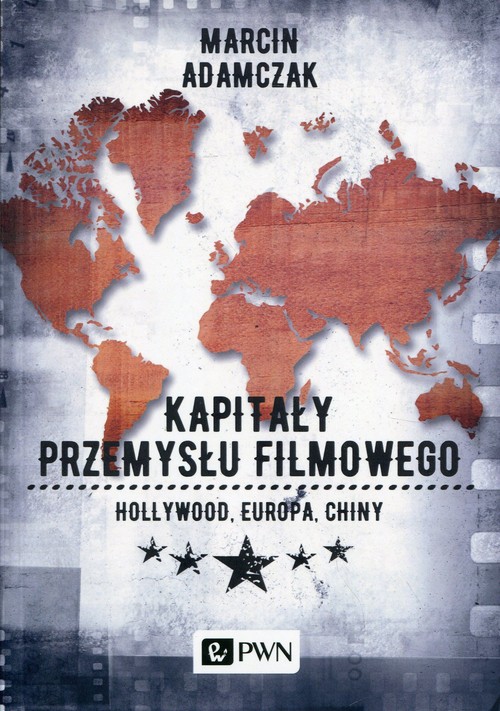 Image of Kapitały przemysłu filmowego Hollywood Europa Chiny