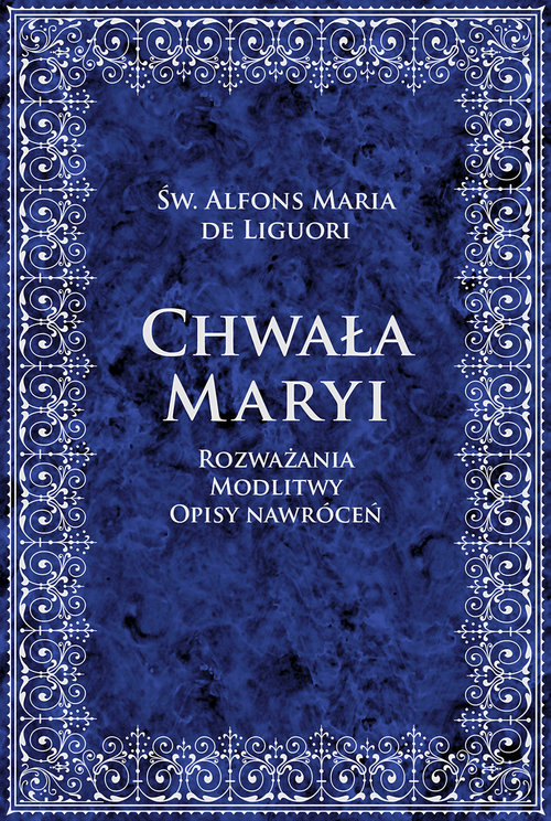 Image of Chwała Maryi Rozważania, modlitwy, opisy nawróceń