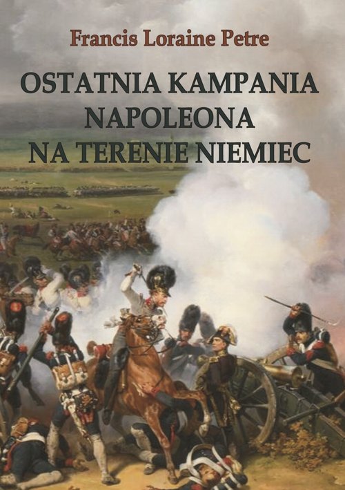 Image of Ostatnia kampania Napoleona na terenie Niemiec