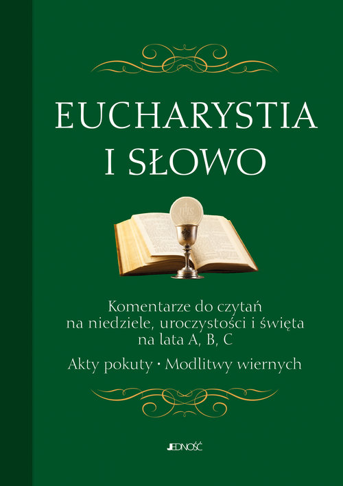 Image of Eucharystia i Słowo Komentarze do czytań na niedziele uroczystości i święta na lata A, B, C. Akty