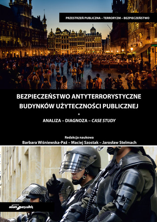 Image of Bezpieczeństwo antyterrorystyczne budynków użyteczności publicznej Analiza - diagnoza - Case Study