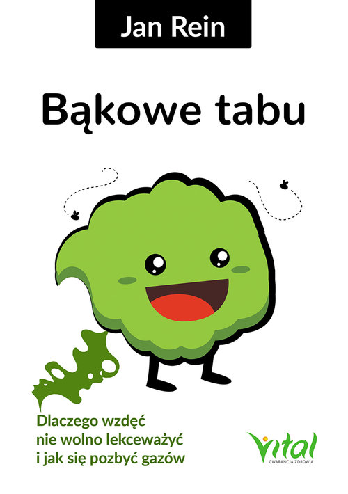 Image of Bąkowe tabu Dlaczego wzdęć nie wolno lekceważyć i jak się pozbyć gazów
