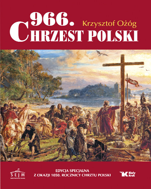 Image of 966. Chrzest Polski Edycja specjalna z okazji 1050 Rocznicy Chrztu Polski