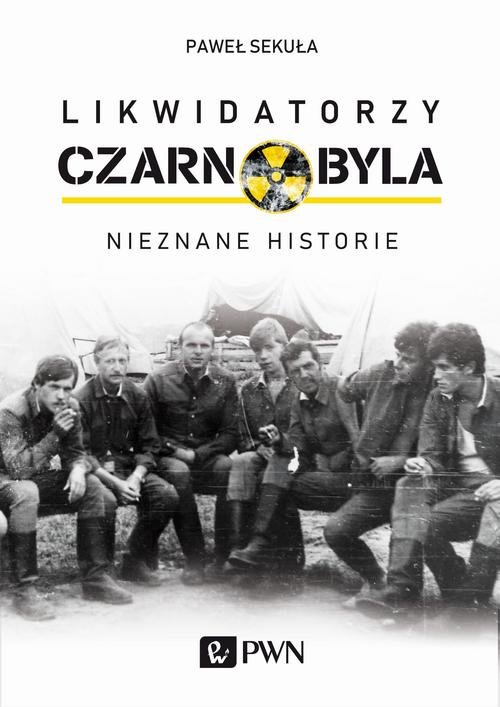 Image of Likwidatorzy Czarnobyla Nieznane historie