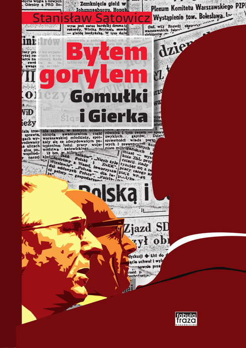 Image of Byłem gorylem Gomułki i Gierka
