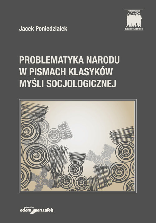 Image of Problematyka narodu w pismach klasyków myśli socjologicznej