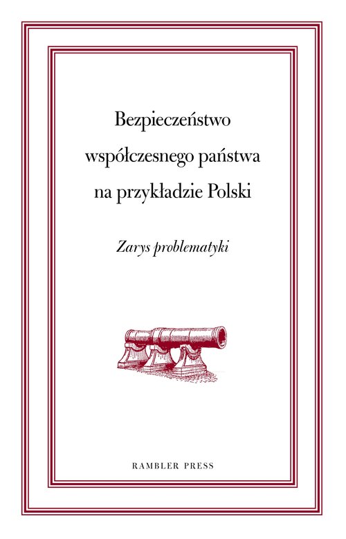 Image of Bezpieczeństwo współczesnego państwa na przykładzie Polski Zarys problematyki