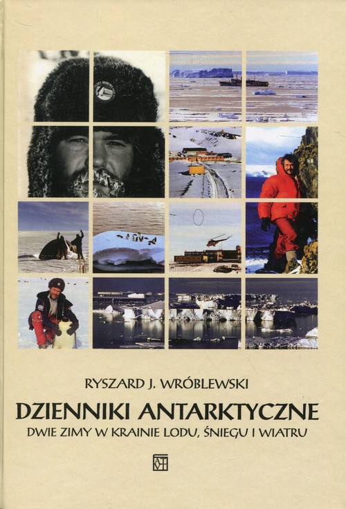 Image of Dzienniki antarktyczne Dwie zimy w krainie lodu, śniegu i wiatru