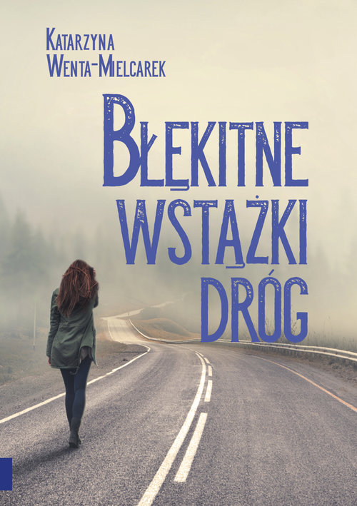 Image of Błękitne wstążki dróg
