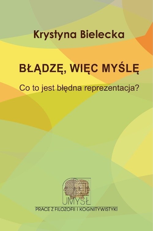 Image of Błądzę, więc myślę. Co to jest błędna reprezentacja?