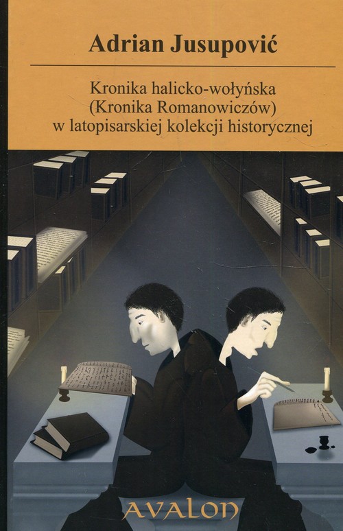 Image of Kronika halicko-wołyńska (Kronika Romanowiczów) w latopisarskiej kolekcji historycznej