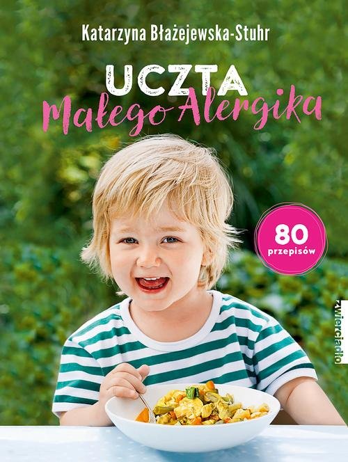Image of Uczta małego alergika 80 przepisów