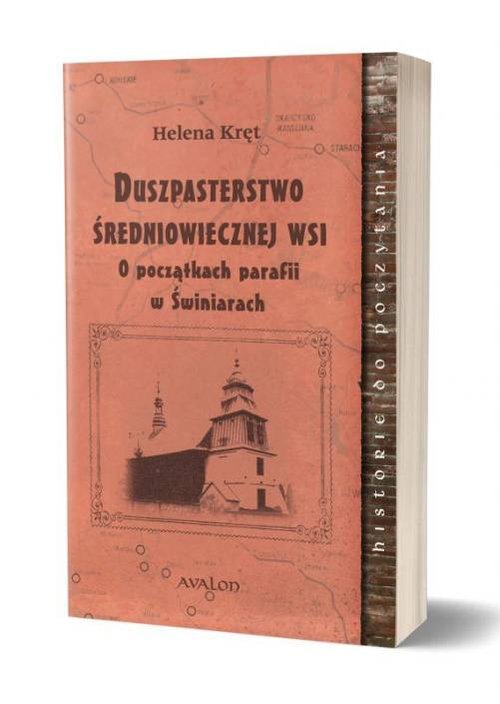 Image of Duszpasterstwo średniowiecznej wsi O początkach parafii w Świniarach