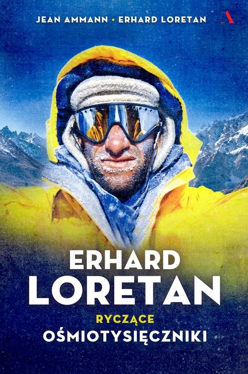 Image of Erhard Loretan. Ryczące ośmiotysięczniki