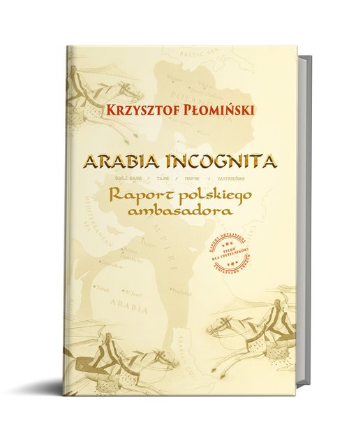 Image of Arabia Incognita Raport polskiego ambasadora.