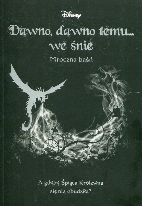 Image of Dawno dawno temu we śnie Mroczna baśń