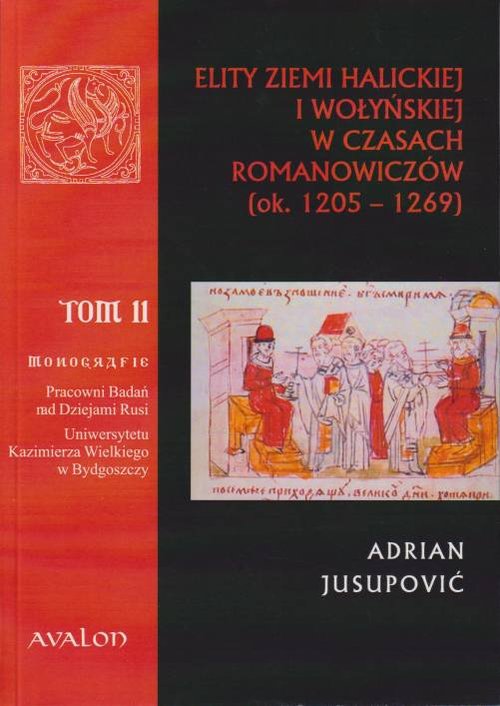 Image of Elity ziemi halickiej i wołyńskiej w czasach Romanowiczów (ok. 1205-1269)
