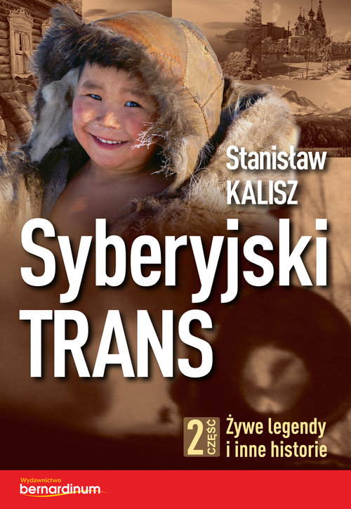 Image of Syberyjski Trans Część 2 Żywe legendy i inne historie