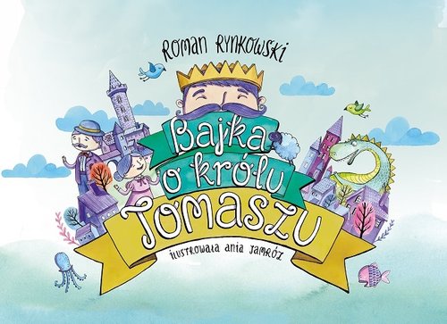 Image of Bajka o królu Tomaszu