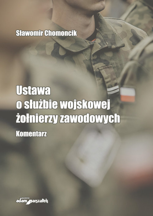 Image of Ustawa o służbie wojskowej żołnierzy zawodowych Komentarz