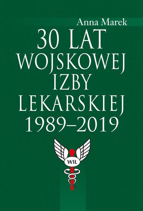 Image of 30 lat Wojskowej Izby Lekarskiej 1989-2019