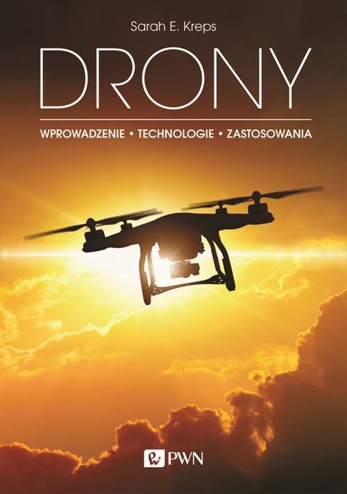 Image of Drony Wprowadzenie. Technologie. Zastosowania