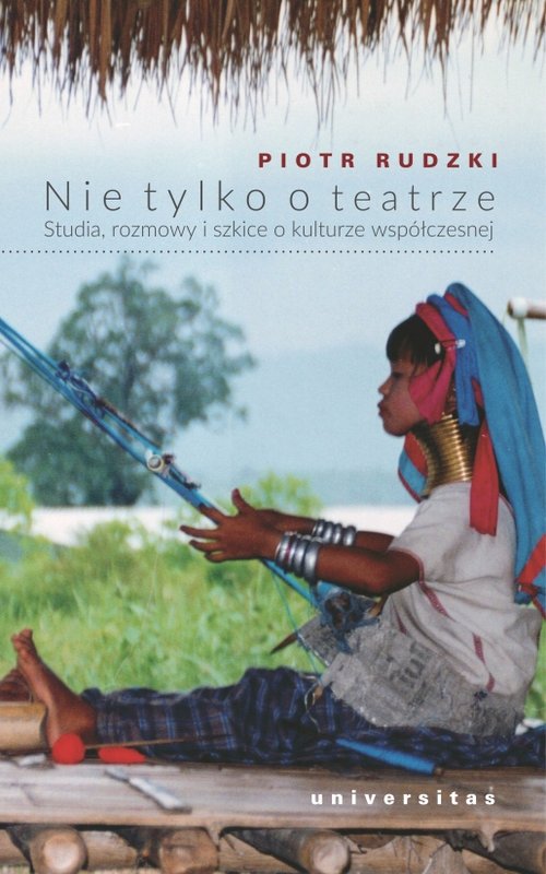 Image of Nie tylko o teatrze Studia, rozmowy i szkice o kulturze współczesnej