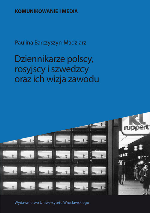 Image of Dziennikarze polscy rosyjscy i szwedzcy oraz ich wizja zawodu