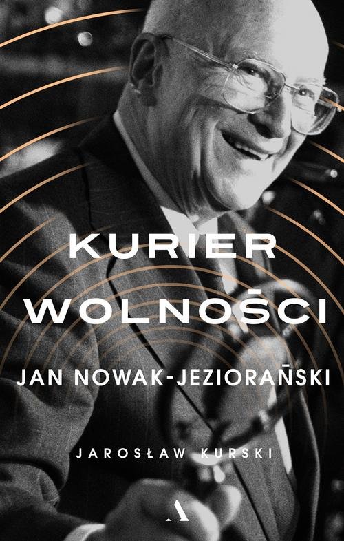 Image of Kurier wolności Jan Nowak-Jeziorański