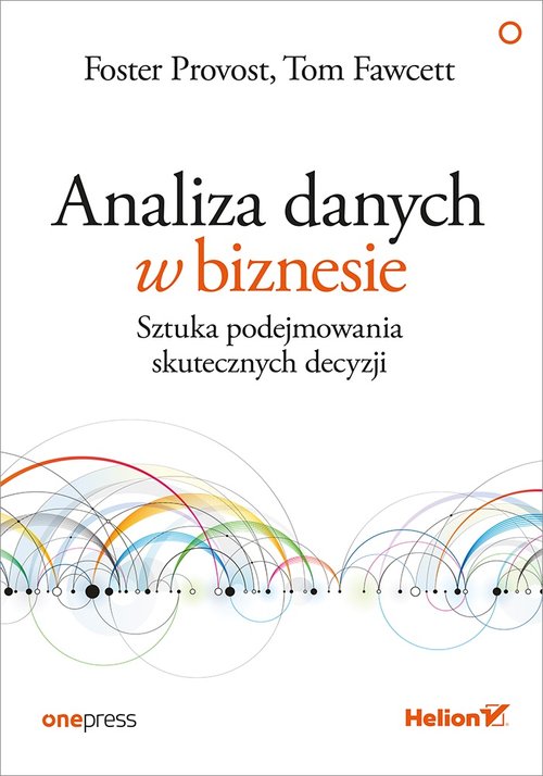 Image of Analiza danych w biznesie Sztuka podejmowania skutecznych decyzji
