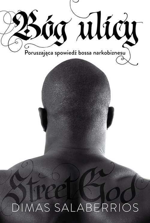 Image of Bóg ulicy Poruszająca spowiedź bossa narkobiznesu