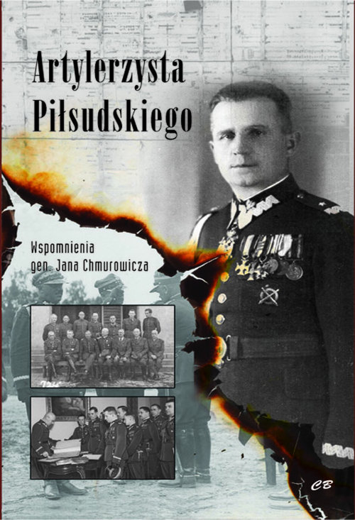 Image of Artylerzysta Piłsudskiego Wspomnienia gen. Jana Chmurowicza