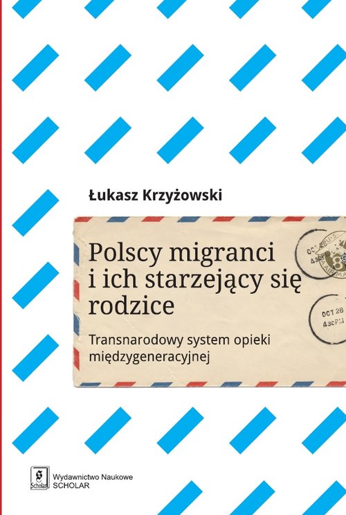 Image of Polscy migranci i ich starzejący się rodzice Transnarodowy system opieki międzygeneracyjnej