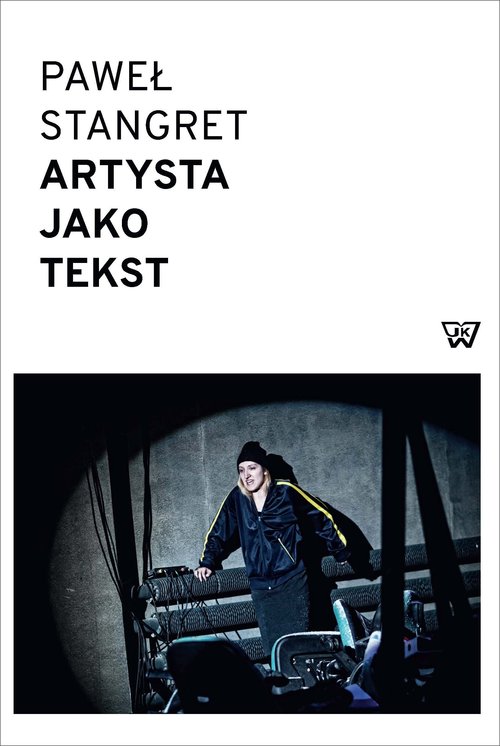 Image of Artysta jako tekst Nowoczesna sztuka metatekstu