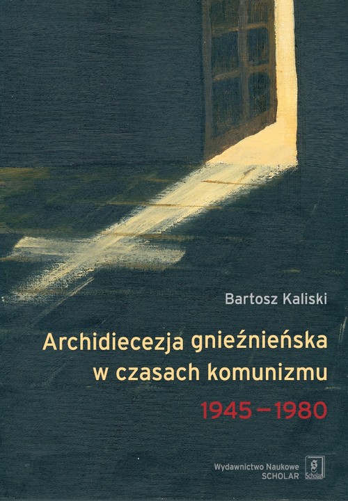 Image of Archidiecezja gnieźnieńska w czasach komunizmu 1945-1980