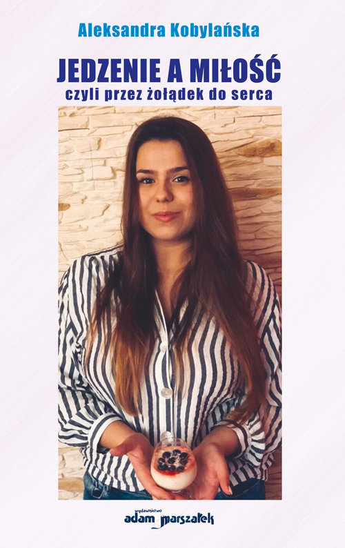 Image of Jedzenie a miłość czyli przez żołądek do serca