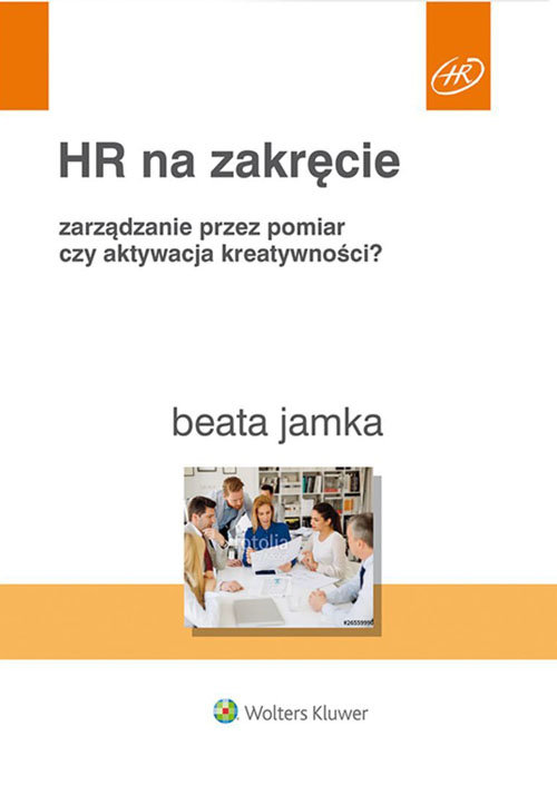 Image of HR na zakręcie Zarządzanie przez pomiar czy aktywacja kreatywności?