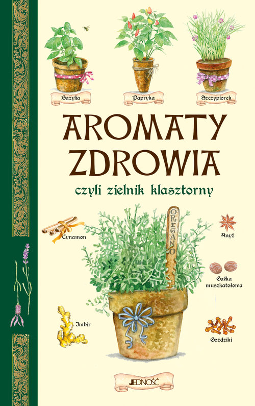Image of Aromaty zdrowia czyli zielnik klasztorny