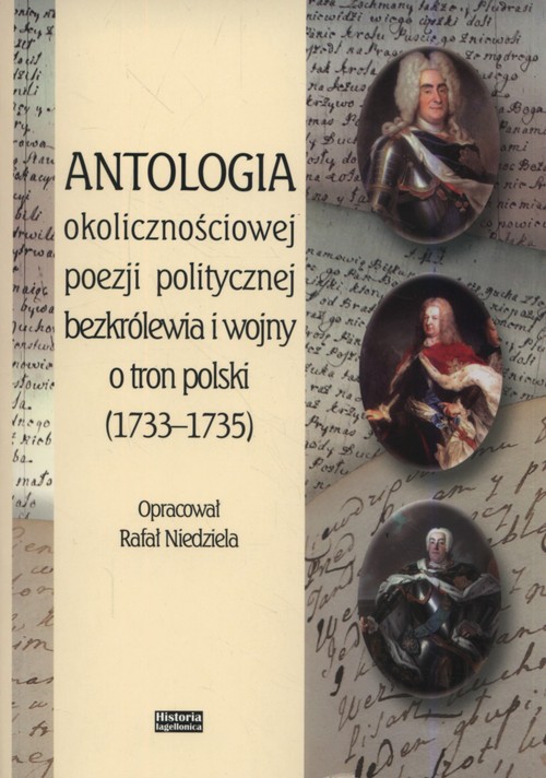 Image of Antologia okolicznościowej poezji politycznej bezkrólewia i wojny o tron polski (1733-1735)