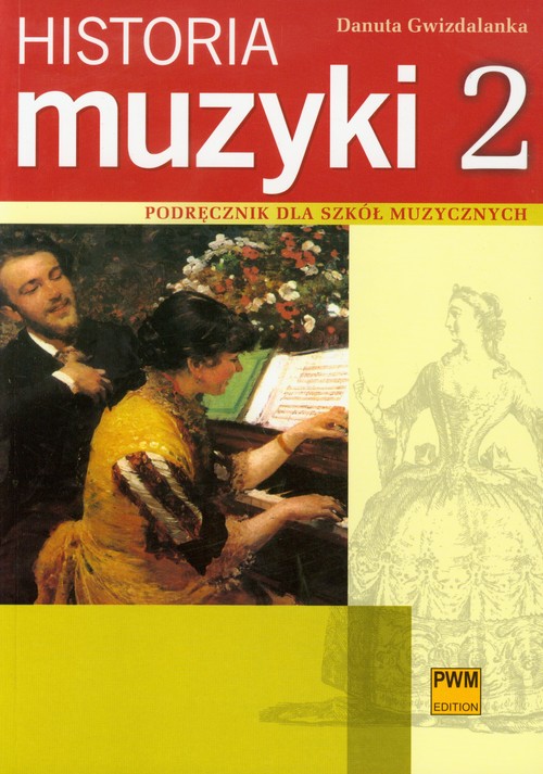 Image of Historia muzyki 2 Podręcznik dla szkół muzycznych Barok, Klasycyzm, Romantyzm