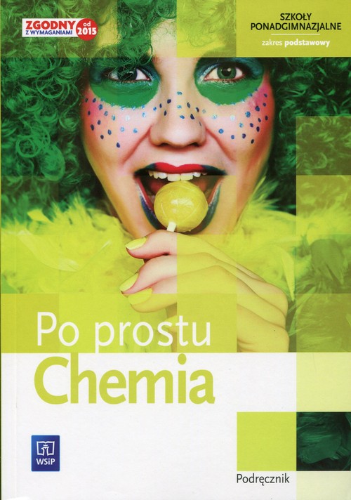 Image of Chemia Po prostu Podręcznik Zakres podstawowy Szkoła ponadgimnazjalna